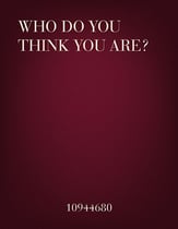 Who Do You Think You Are? Unison choral sheet music cover
